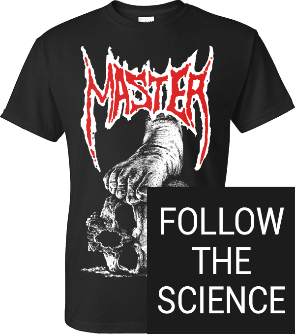 Master Follow the Science Tshirt
